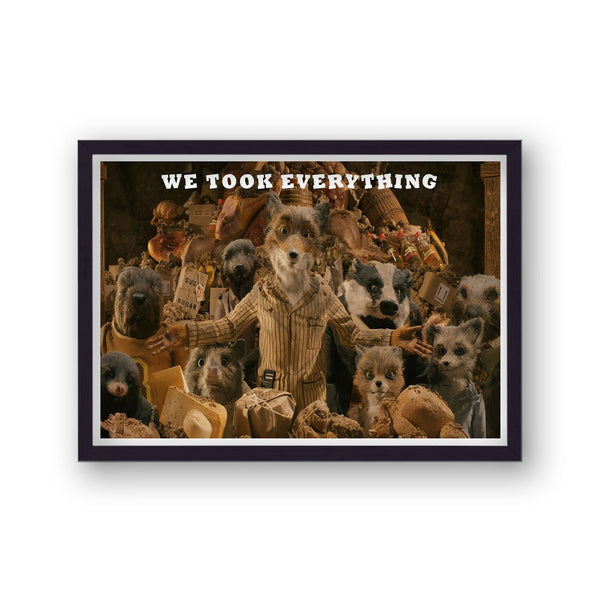 Fantastic Mr Fox We Took Everything Vintage Movie Print